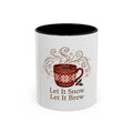 Let It Snow, Let It Brew color accent ceramic coffee mug — Amanda's Brew House