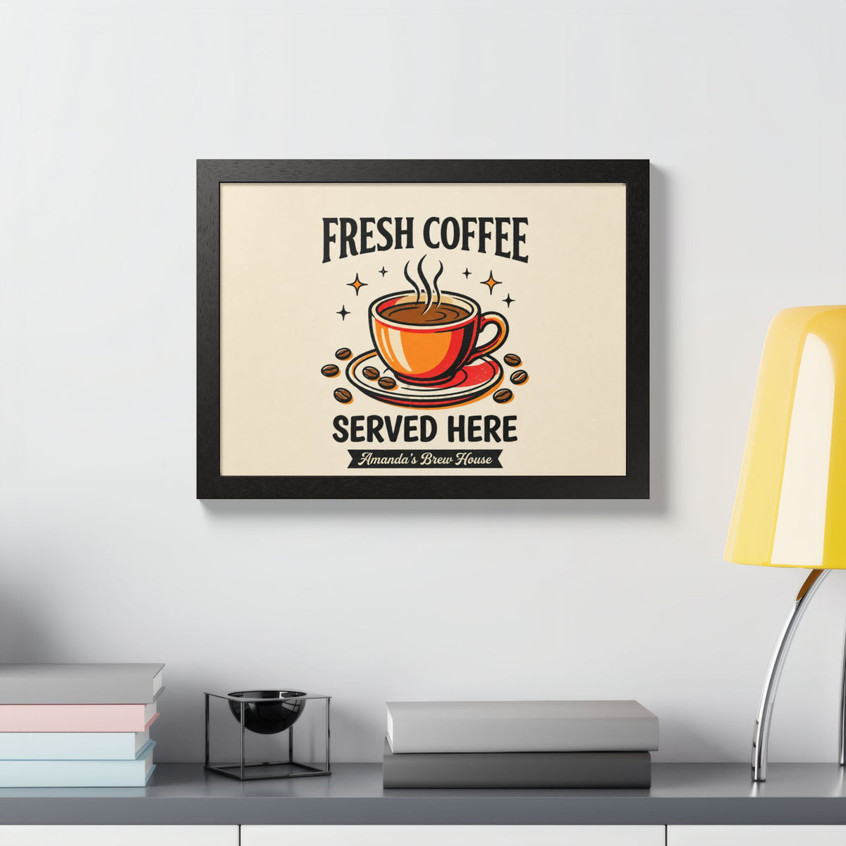 Fresh Coffee Served Here — Amanda's Brew House Wall Art