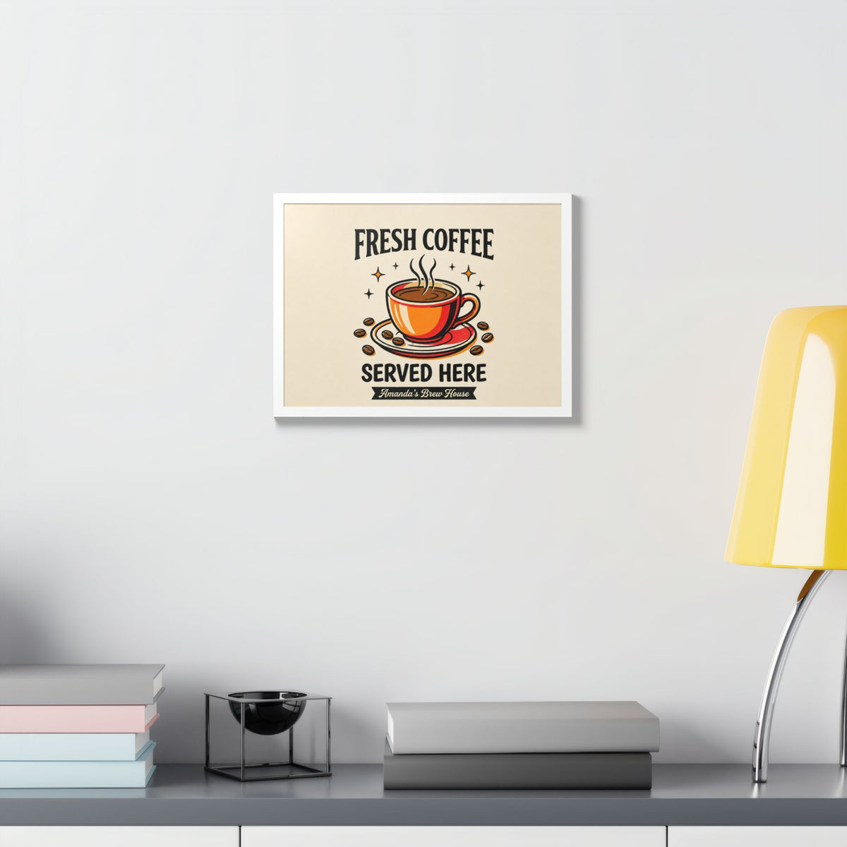 Fresh Coffee Served Here — Amanda's Brew House Wall Art
