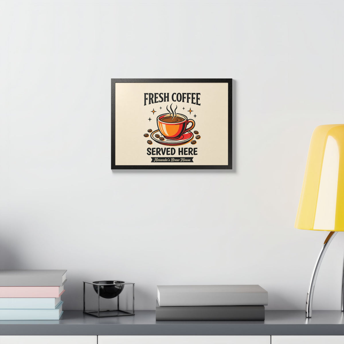 Fresh Coffee Served Here — Amanda's Brew House Wall Art