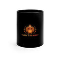 Gobble 'Til You Wobble — Funny Thanksgiving Coffee Mug | Black 11oz